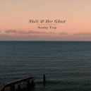 Sheli & Her Ghost, Schlepp Geist, Kristina Sheli - Sunday Trap