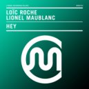 Loïc Roche & Lionel Maublanc - Hey DJ ()