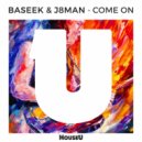 Baseek & J8Man - Come On