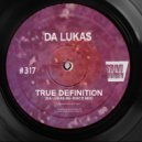 Da Lukas - True Definition