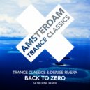 Trance Classics & Denise Rivera - Back To Zero
