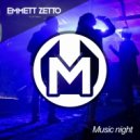 Emmett Zetto - Music night