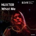 NUXTER - Whot Me