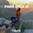 Tuurk - Para D'ice III