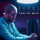 Player One - Take Me Back