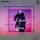 Sandra K - I Love You