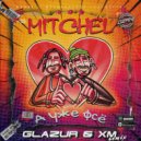 MITCHEL - А Уже Фсе