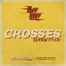 Lutan Fyah & Llamar - Crosses