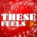 3C - These Feels