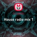 DJ AMIGO - House radio mix 1