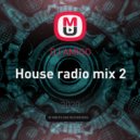 DJ AMIGO - House radio mix 2