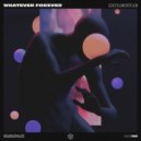 Whatever Forever - Molecule