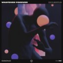 Whatever Forever  - Molecule