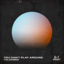 YolaDisko - You Can't Play Around