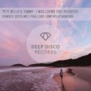Pete Bellis & Tommy - I Was Loving You