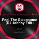 EA7, Volac, Neon Steve & Rumpus ft Rhiannon Roze - Feel The Дживанши (DJ Johnny Edit)