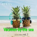 DJ EMA - Vacation by the sea vol.2