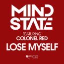 Mind State feat. Colonel Red - Lose Myself