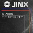 JINX - Shades of Reality