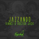 Vinnci & Doctor Jack - Jazzando