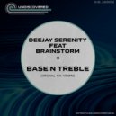 DeeJay Serenity & Brainstorm - Base N Treble (feat. Brainstorm)