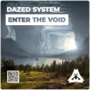 Dazed System - Enter The Void