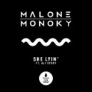 Malone & Monoky feat. Ali Story - She Lyin'