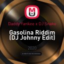 Daddy Yankee x DJ Snake - Gasolina Riddim (DJ Johnny Edit)
