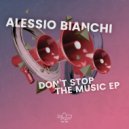 Alessio Bianchi - Don't Stop the Music