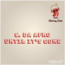 C. Da Afro - Until It's Gone