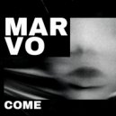 Marvo - Come (Original Mix)