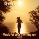 DJ EMA - Music for your morning run vol.5