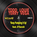 Todd Terry & Louie Vega feat. D'borah - Keep Pumping It Up