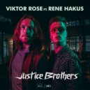 Viktor Rose & Rene Hakus - Justice Brothers (feat. Rene Hakus)