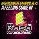 Kasa Remixoff & MARINA KEYS - A feeling come in