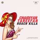 Roach Killa - Chaidiyan Tareefan