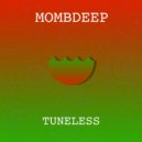 Mombdeep - Tuneless