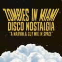 Zombies In Miami - Disco Nostalgia