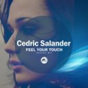 Cedric Salander - Feel Your Touch