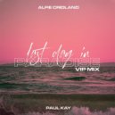 Alfie Cridland & Paul Kay - Last Day In Paradise