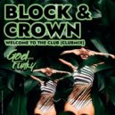 Block & Crown - Welcome To The Club