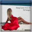 Dj Sergio - Deep Love Vol. 65