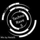 NataliS - Techno Rave #5 (Adrenaline Ruch)