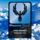 Fred Dekker - Eyes On You