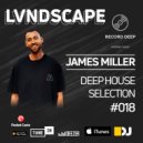 James Miller - Deep House Selection #018 - Record Deep - 2020