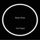Osc Project - Desert Rose