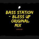 Bass Station - Bless up