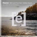 Elazion & Robbie Rosen - Wild and Free