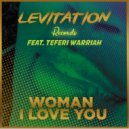 Levitation Records & Teferi warriah - Woman I Love You