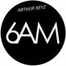 Arthur Reyz - 6Am